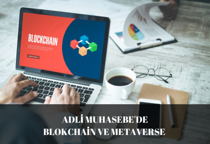 Adli Muhasebe'de Blockchain &Metaverse Denetimi
