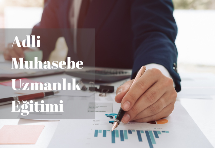 Adli Muhasebe Uzmanlık Eğitimi